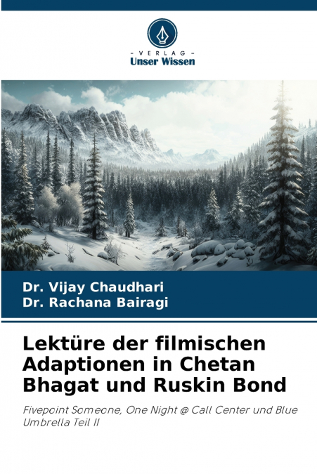 Lektüre der filmischen Adaptionen in Chetan Bhagat und Ruskin Bond