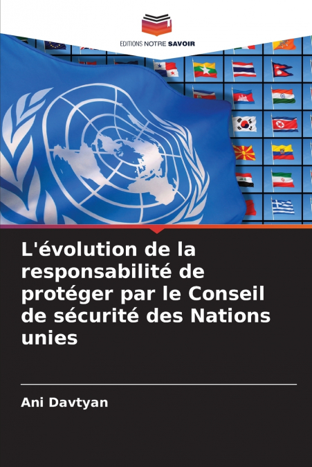 L’évolution de la responsabilité de protéger par le Conseil de sécurité des Nations unies