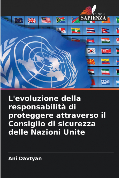 L’evoluzione della responsabilità di proteggere attraverso il Consiglio di sicurezza delle Nazioni Unite