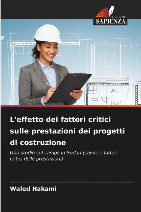 L’effetto dei fattori critici sulle prestazioni dei progetti di costruzione