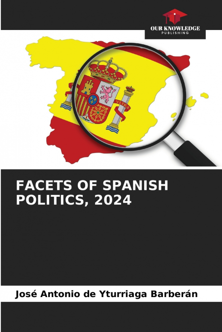 FACETS OF SPANISH POLITICS, 2024