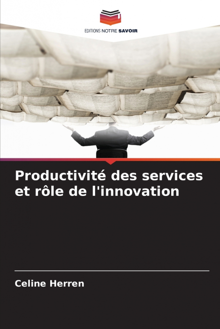 Productivité des services et rôle de l’innovation