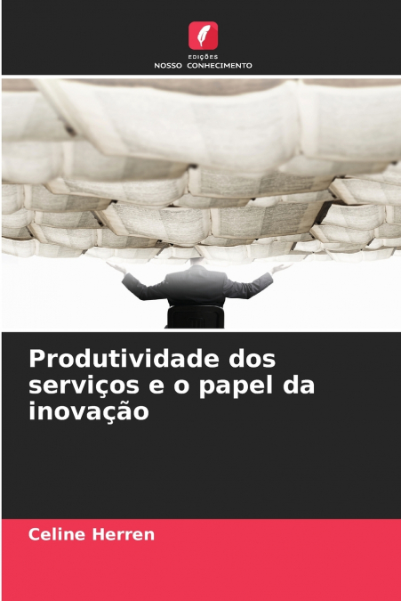 Produtividade dos serviços e o papel da inovação