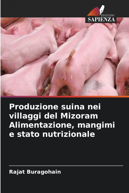 Produzione suina nei villaggi del Mizoram Alimentazione, mangimi e stato nutrizionale