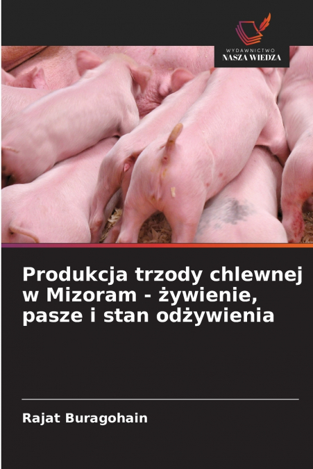 Produkcja trzody chlewnej w Mizoram - żywienie, pasze i stan odżywienia