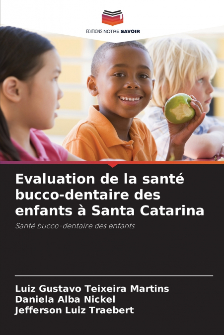 Evaluation de la santé bucco-dentaire des enfants à Santa Catarina