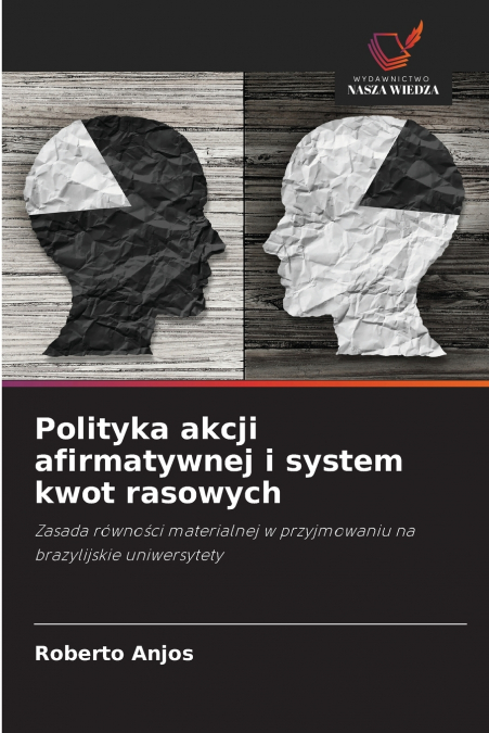Polityka akcji afirmatywnej i system kwot rasowych