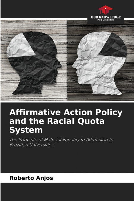Affirmative Action Policy and the Racial Quota System