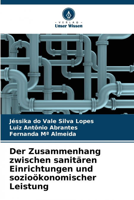 Der Zusammenhang zwischen sanitären Einrichtungen und sozioökonomischer Leistung