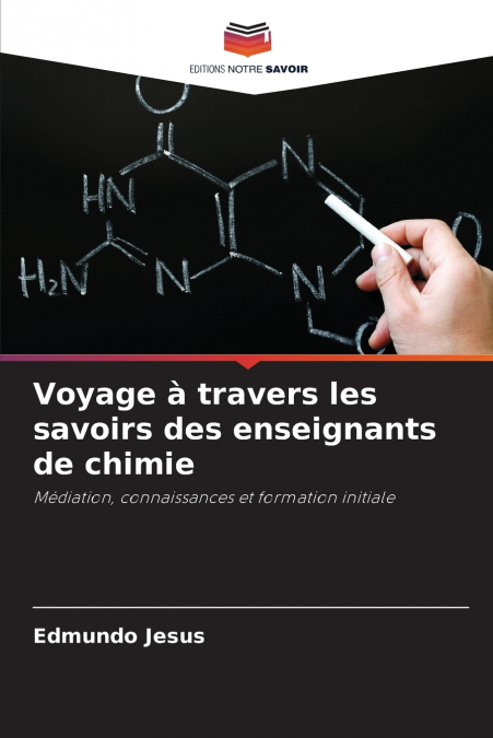 Voyage à travers les savoirs des enseignants de chimie