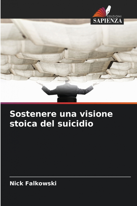 Sostenere una visione stoica del suicidio
