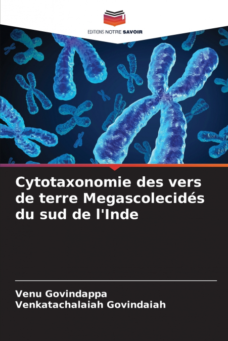 Cytotaxonomie des vers de terre Megascolecidés du sud de l’Inde