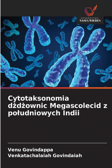 Cytotaksonomia dżdżownic Megascolecid z południowych Indii