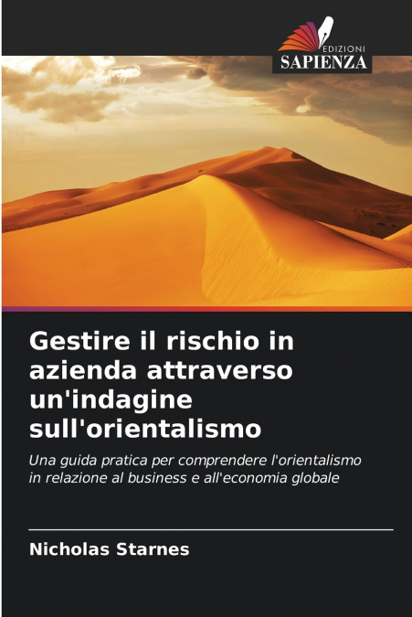 Gestire il rischio in azienda attraverso un’indagine sull’orientalismo