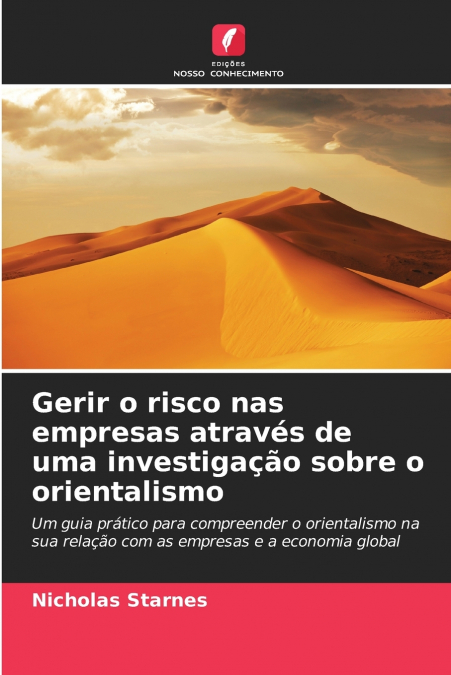 Gerir o risco nas empresas através de uma investigação sobre o orientalismo