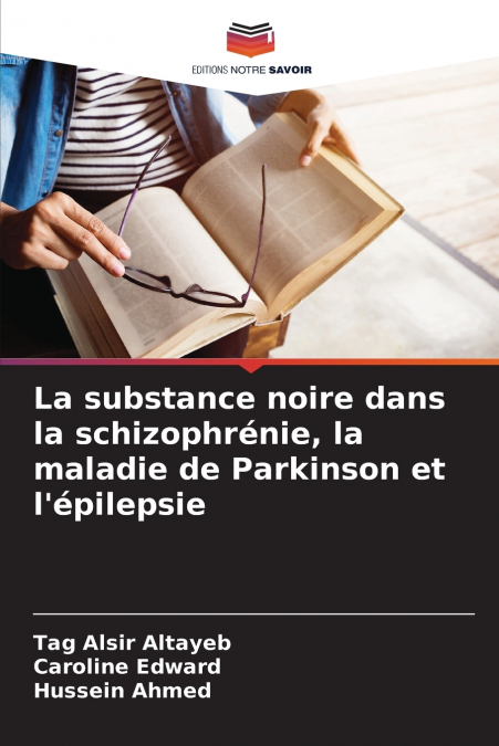 La substance noire dans la schizophrénie, la maladie de Parkinson et l’épilepsie