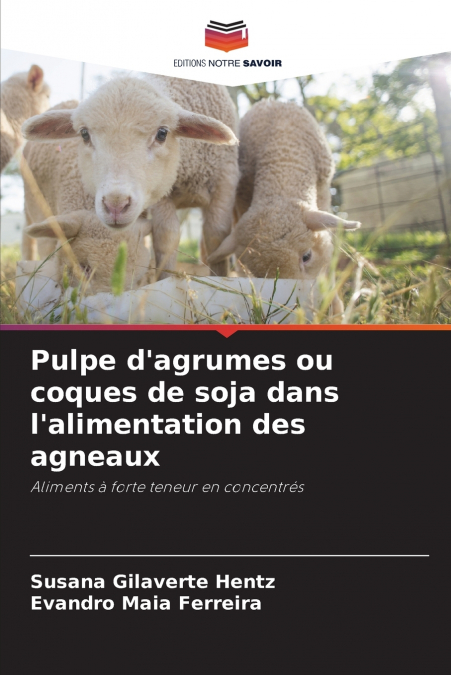 Pulpe d’agrumes ou coques de soja dans l’alimentation des agneaux