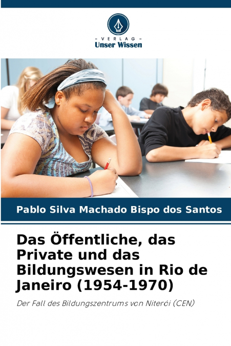 Das Öffentliche, das Private und das Bildungswesen in Rio de Janeiro (1954-1970)