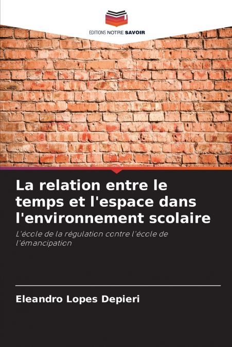 La relation entre le temps et l’espace dans l’environnement scolaire