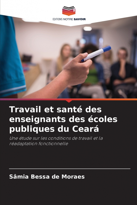 Travail et santé des enseignants des écoles publiques du Ceará