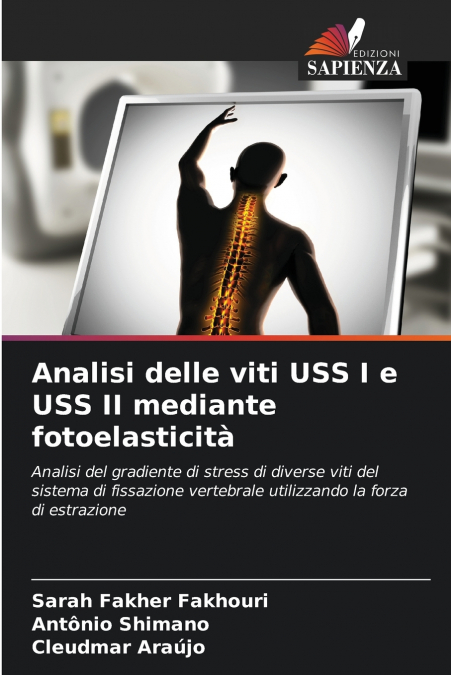 Analisi delle viti USS I e USS II mediante fotoelasticità