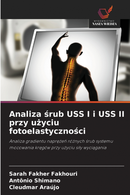 Analiza śrub USS I i USS II przy użyciu fotoelastyczności