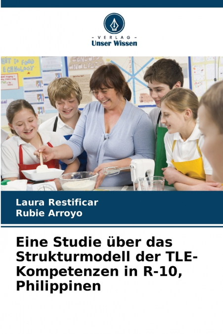 Eine Studie über das Strukturmodell der TLE-Kompetenzen in R-10, Philippinen