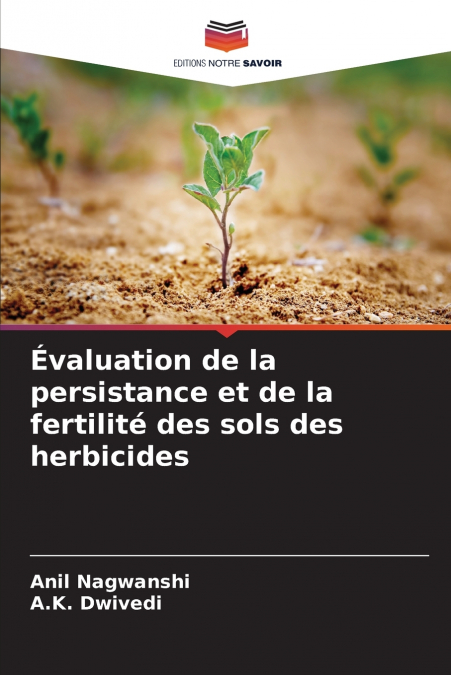 Évaluation de la persistance et de la fertilité des sols des herbicides