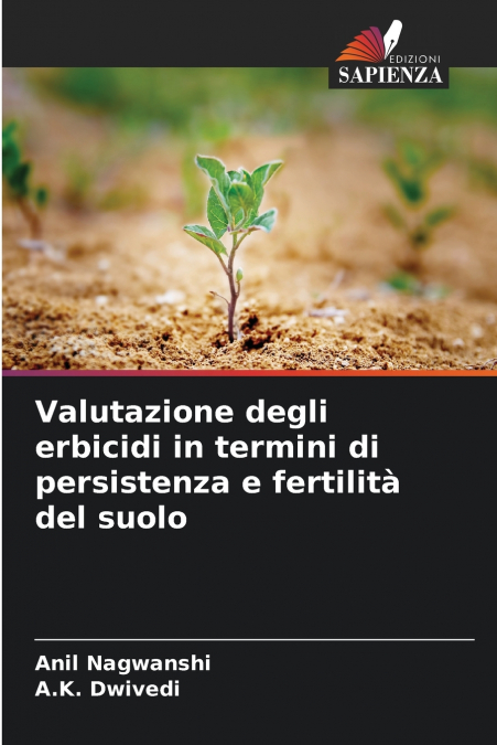 Valutazione degli erbicidi in termini di persistenza e fertilità del suolo