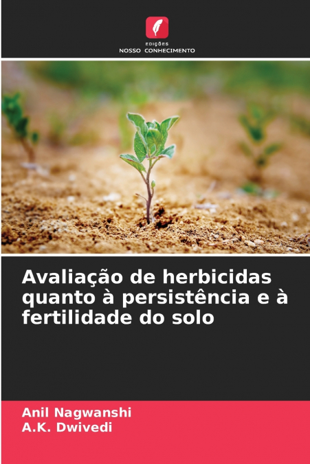 Avaliação de herbicidas quanto à persistência e à fertilidade do solo