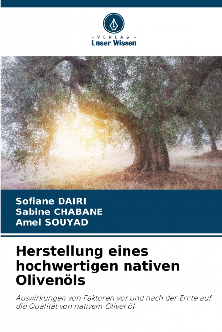 Herstellung eines hochwertigen nativen Olivenöls