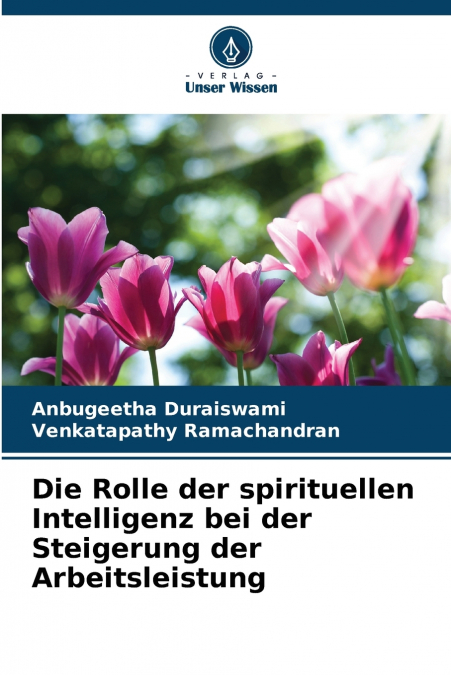 Die Rolle der spirituellen Intelligenz bei der Steigerung der Arbeitsleistung
