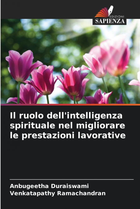 Il ruolo dell’intelligenza spirituale nel migliorare le prestazioni lavorative