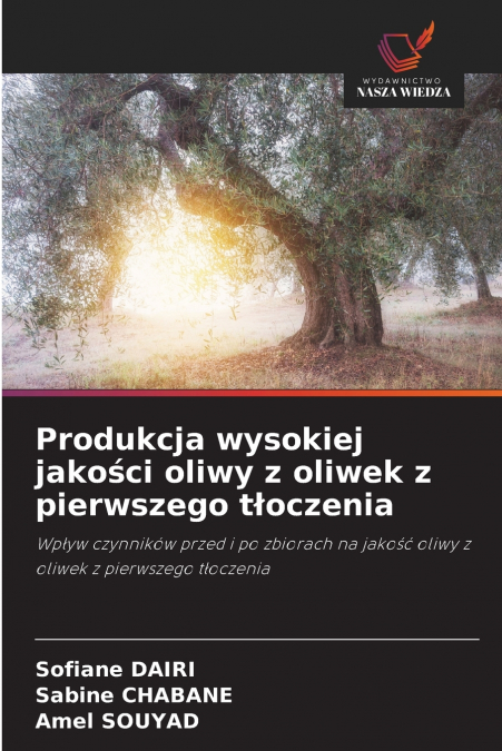 Produkcja wysokiej jakości oliwy z oliwek z pierwszego tłoczenia