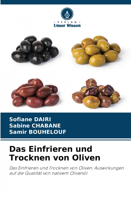 Das Einfrieren und Trocknen von Oliven