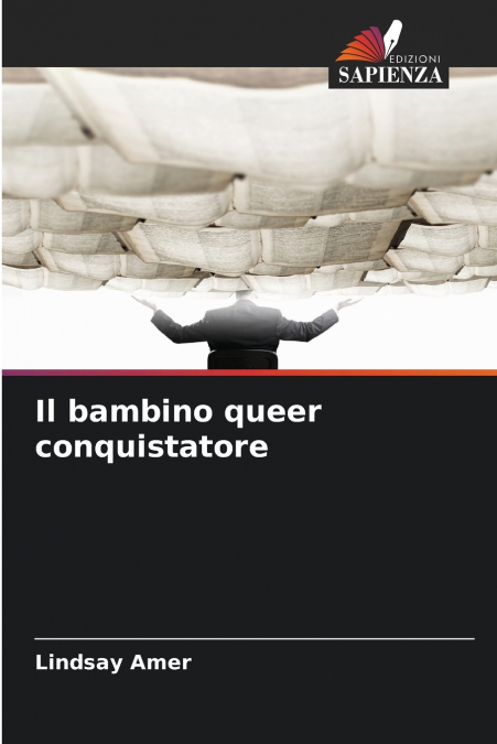 Il bambino queer conquistatore