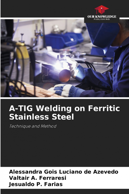 A-TIG Welding on Ferritic Stainless Steel