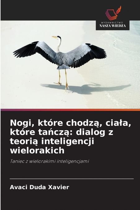 Nogi, które chodzą, ciała, które tańczą
