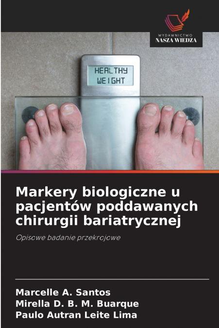 Markery biologiczne u pacjentów poddawanych chirurgii bariatrycznej