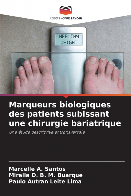 Marqueurs biologiques des patients subissant une chirurgie bariatrique