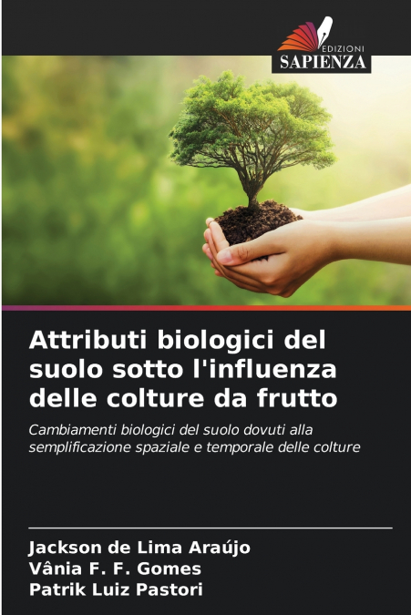 Attributi biologici del suolo sotto l’influenza delle colture da frutto
