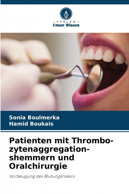 Patienten mit Thrombo-zytenaggregation-shemmern und Oralchirurgie