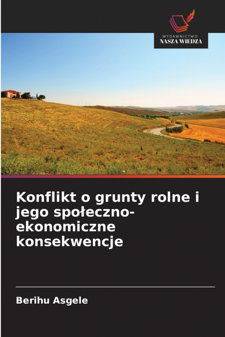 Konflikt o grunty rolne i jego społeczno-ekonomiczne konsekwencje
