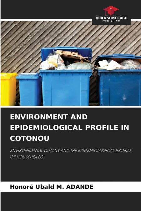 ENVIRONMENT AND EPIDEMIOLOGICAL PROFILE IN COTONOU