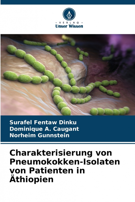 Charakterisierung von Pneumokokken-Isolaten von Patienten in Äthiopien