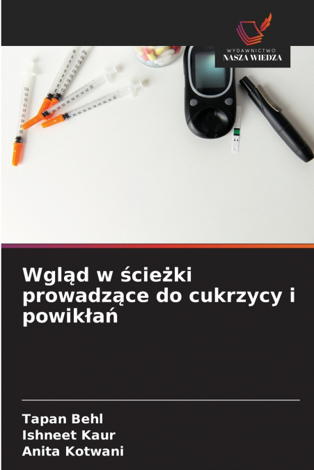 Wgląd w ścieżki prowadzące do cukrzycy i powikłań