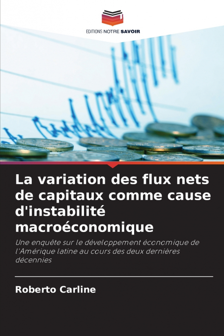 La variation des flux nets de capitaux comme cause d’instabilité macroéconomique