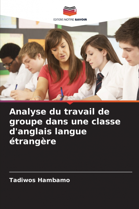 Analyse du travail de groupe dans une classe d’anglais langue étrangère
