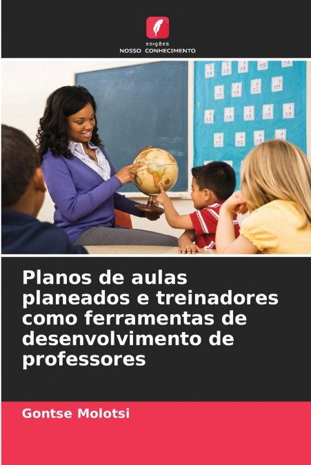 Planos de aulas planeados e treinadores como ferramentas de desenvolvimento de professores