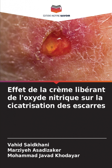 Effet de la crème libérant de l’oxyde nitrique sur la cicatrisation des escarres
